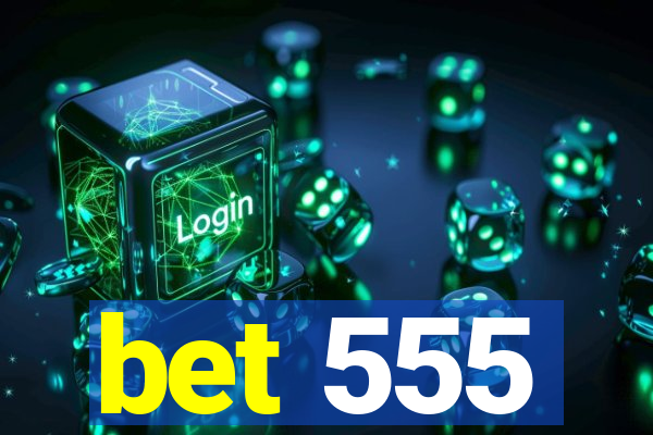 bet 555